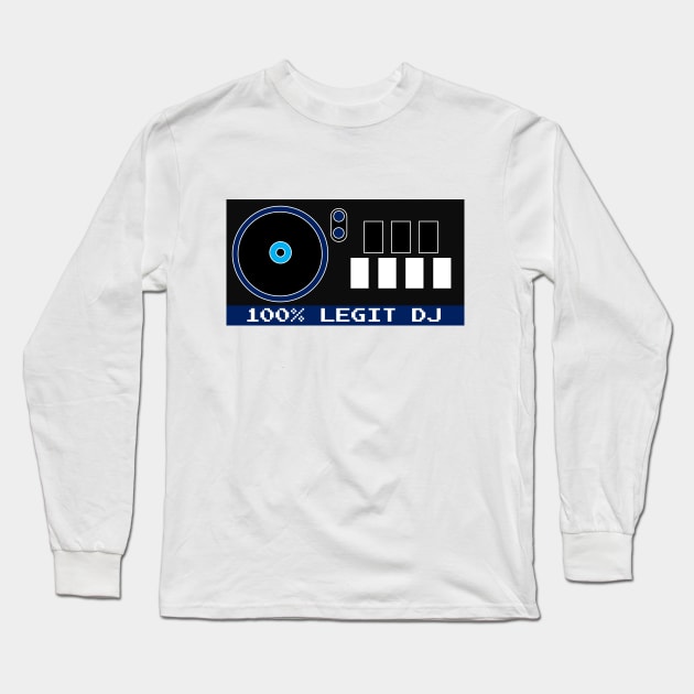 100% Legit DJ (ver. 1) Long Sleeve T-Shirt by NicDroid